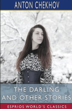 The Darling and Other Stories (Esprios Classics) - Chekhov, Anton