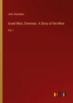 Israel Mort, Overman. A Story of the Mine