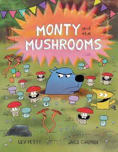 Monty and the Mushrooms - Petty, Dev