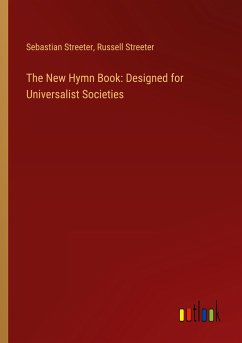 The New Hymn Book: Designed for Universalist Societies