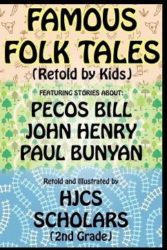 Famous Folk Tales (Retold by Kids) - Scholars, Hjcs