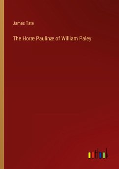 The Horæ Paulinæ of William Paley