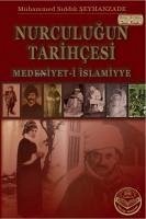 Nurculugun Tarihcesi - Medeniyet-i Islamiyye - Siddik seyhanzade, Muhammed