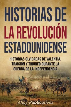 Historias de la Revolución estadounidense - Publications, Ahoy