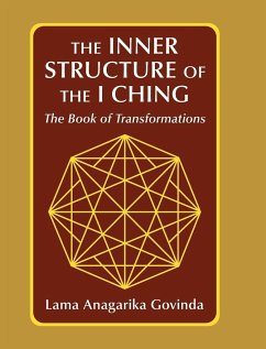 The inner structure of the I ching, the Book of transformations - Govinda, Lama Anagarika