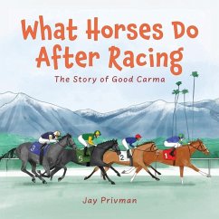 What Horses Do After Racing - Privman, Jay