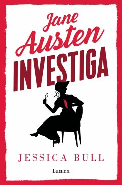 Jane Austen Investiga: La Desdichada Sombrerera / Miss Austen Investigates - Bull, Jessica