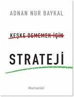 Keske Dememek icin Strateji - Nur Baykal, Adnan