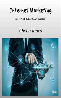 Internet Marketing - Secrets Of Online Sales Success! - Jones, Owen