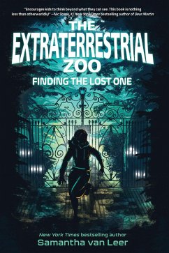 The Extraterrestrial Zoo 1: Finding the Lost One - Leer, Samantha van