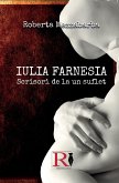 IULIA FARNESIA-Scrisori De La Un Suflet - Adev¿rata Poveste A Giuliei Farnese