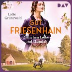 Gut Friesenhain. Zwischen Liebe und Skandal (MP3-Download)