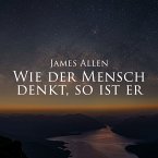 Wie der Mensch denkt, so ist er (MP3-Download)