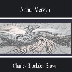 Arthur Mervyn (MP3-Download) - Brown, Charles Brockden