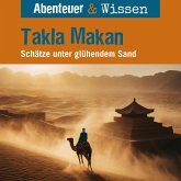 Abenteuer & Wissen, Takla Makan - Schätze unter glühendem Sand (MP3-Download)