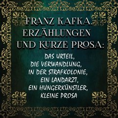 Erzählungen und kurze Prosa (MP3-Download) - Kafka, Franz