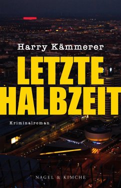 Letzte Halbzeit / Mader, Hummel & Co. Bd.4  - Kämmerer, Harry