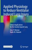 Applied Physiology to Reduce Ventilator Induced Lung Injury