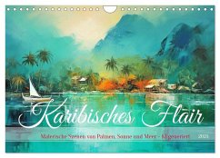 Karibisches Flair (Wandkalender 2025 DIN A4 quer), CALVENDO Monatskalender