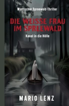 Die weiße Frau im Spreewald Die weiße Frau im Spreewald