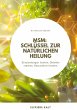 MSM: Schlüssel zur natürlichen Heilung - Bild 1