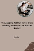 The Juggling Act that Never Ends: Working Women in a Globalized Society