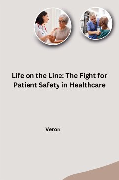 Life on the Line: The Fight for Patient Safety in Healthcare - VERON