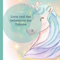 Luna und das Geheimnis der Träume - Meyer, Anne