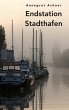 Endstation Stadthafen - Bild 1