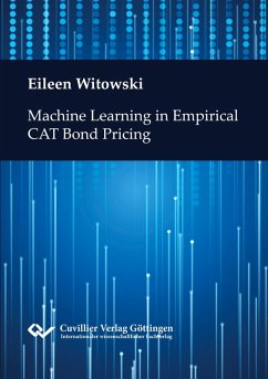 Machine Learning in Empirical CAT Bond Pricing - Witowski, Eileen
