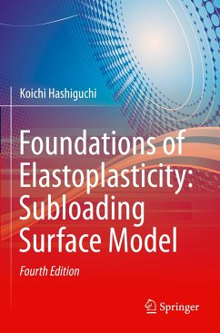 Foundations of Elastoplasticity: Subloading Surface Model - Hashiguchi, Koichi