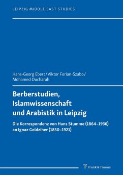 Berberstudien, Islamwissenschaft und Arabistik in Leipzig - Ebert, Hans-Georg;Forian-Szabo, Viktor;Oucharah, Mohamed