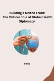 Building a United Front: The Critical Role of Global Health Diplomacy