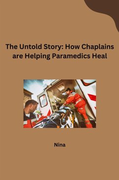 The Untold Story: How Chaplains are Helping Paramedics Heal - Nina