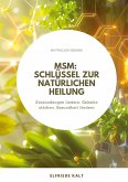 MSM: Schlüssel zur natürlichen Heilung