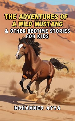 The Adventures of a Wild Mustang (eBook, ePUB) - Ayya, Mohammed