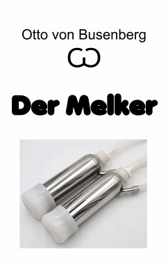 Der Melker (eBook, ePUB) - von Busenberg, Otto