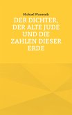 Der Dichter, der alte Jude und die Zahlen dieser Erde (eBook, ePUB)