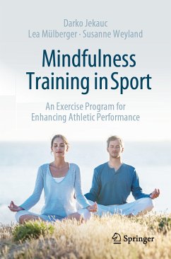 Mindfulness Training in Sport (eBook, PDF) - Jekauc, Darko; Mülberger, Lea; Weyland, Susanne