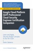 Google Cloud Platform (GCP) Professional Cloud Security Engineer Certification Companion (eBook, PDF)