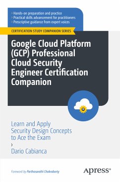 Google Cloud Platform (GCP) Professional Cloud Security Engineer Certification Companion (eBook, PDF) - Cabianca, Dario