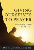 Giving Ourselves to Prayer (eBook, ePUB)