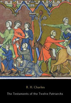 The Testaments of the Twelve Patriarchs (eBook, ePUB) - H. Charles, R.