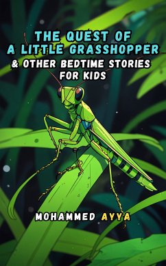 The Quest of a Little Grasshopper (eBook, ePUB) - Ayya, Mohammed