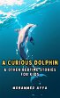 A Curious Dolphin (eBook, ePUB) - Bild 1