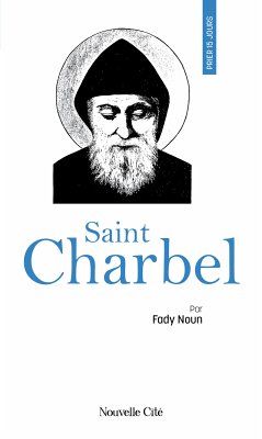 Prier 15 jours avec Saint Charbel (eBook, ePUB) - Noun, Fady