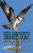 The Osprey's Fishing Trip (eBook, ePUB) - Bild 1