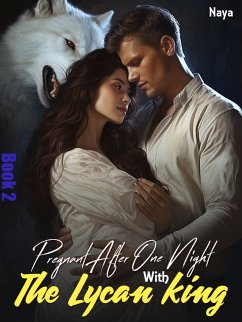 Pregnant After One Night With The Lycan King (eBook, ePUB) - Naya