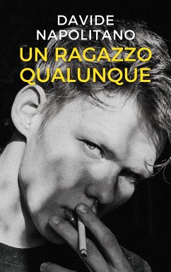 Un ragazzo qualunque (eBook, ePUB) - Napolitano, Davide