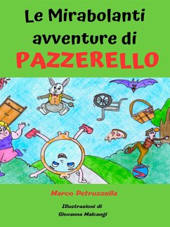 Le mirabolanti avventure di Pazzerello (eBook, ePUB) - Petruzzella, Marco